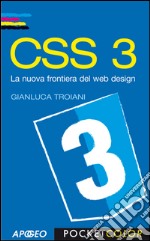 CSS3: la nuova frontiera del web design. E-book. Formato PDF