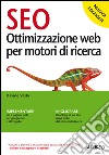 SEO nuova edizione: ottimizzazione web per motori di ricerca. E-book. Formato EPUB ebook di Davide Vasta