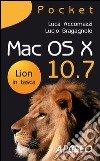 Mac OS X 10.7: Lion in tasca. E-book. Formato EPUB ebook di Luca Accomazzi