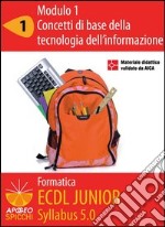 ECDL Junior. Modulo 1. Concetti di base della tecnologia dell'informazione. E-book. Formato PDF ebook