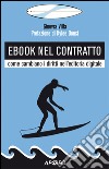 Ebook nel contratto: come cambiano i diritti nell'editoria digitale. E-book. Formato EPUB ebook