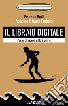 Il libraio digitale: l'arte di vendere libri online. E-book. Formato EPUB ebook