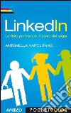 LinkedIn: La Rete per trovare il lavoro dei sogni. E-book. Formato PDF ebook