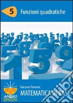 Matematica di base. Funzioni quadratiche. E-book. Formato PDF