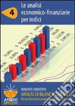 Analisi di bilancio con Excel. Le analisi economico-finanziarie per indici. E-book. Formato PDF ebook