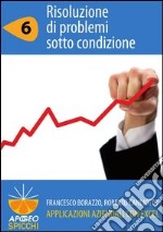 Applicazioni aziendali con Excel. Risoluzione di problemi sotto condizione. E-book. Formato PDF ebook