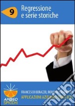 Applicazioni aziendali con Excel. Regressione e serie storiche. E-book. Formato PDF ebook