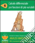 Analisi matematica II.6 Calcolo differenziale per funzioni di più variabili(PDF - Spicchi). E-book. Formato PDF ebook