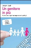 Un genitore in più. Vivere con un partner separato e i suoi figli. E-book. Formato PDF ebook