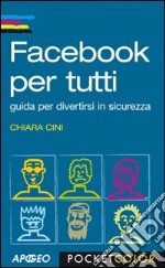 Facebook per tutti. E-book. Formato PDF ebook