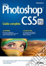 Photoshop CS5: Guida completa. E-book. Formato PDF ebook