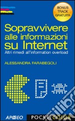 Sopravvivere alle informazioni su Internet - Bonus Track: Altri rimedi all'information overload. E-book. Formato EPUB ebook