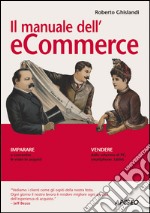 Il manuale dell'e-commerce. E-book. Formato PDF ebook