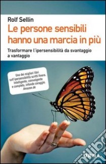 Scarica Le persone sensibili hanno una marcia in piu Trasformare l  ipersensibilita - video Dailymotion