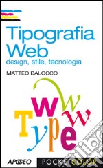 Tipografia Web: design, stile, tecnologia. E-book. Formato PDF ebook