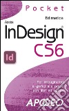 InDesign CS6: per impaginatori e grafici alle prese con libri ed ebook. E-book. Formato EPUB ebook