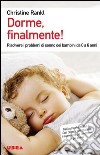 Dorme, finalmente! Risolvere i problemi di sonno dei bambini da 0 a 6 anni. E-book. Formato PDF ebook