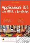 Applicazioni iOS con HTML e JavaScript. E-book. Formato EPUB ebook di Richard Wagner