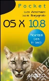 OS X 10.8: Mountain Lion in tasca. E-book. Formato EPUB ebook di Lucio Bragagnolo
