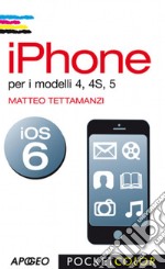 iPhone: per i modelli 4, 4S, 5. E-book. Formato PDF ebook