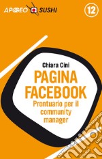 Pagina Facebook: Prontuario per il community manager. E-book. Formato EPUB ebook