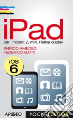 iPad: per i modelli 2, mini, Retina display. E-book. Formato PDF ebook