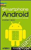 Smartphone Android: dall'acquisto alla configurazione avanzata. E-book. Formato EPUB ebook