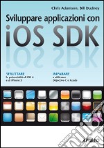 Sviluppare applicazioni con iOS SDK. E-book. Formato EPUB ebook