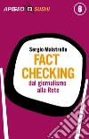 Fact checking: dal giornalismo alla Rete. E-book. Formato EPUB ebook di Sergio Maistrello