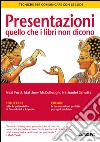 Presentazioni: quello che i libri non dicono: Tecniche per comunicare con le slide. E-book. Formato EPUB ebook