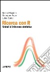 Ricerca con R. Metodi di inferenza statistica. E-book. Formato PDF ebook