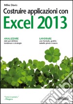 Costruire applicazioni con Excel 2013. E-book. Formato EPUB ebook