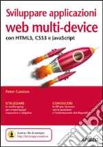 Sviluppare applicazioni web multi-device: con HTML5, CSS3 e JavaScript. E-book. Formato EPUB ebook