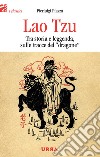 Lao Tzu: Tra storia e leggenda, sulle tracce del dragone. E-book. Formato EPUB ebook di Pierluigi Piazza