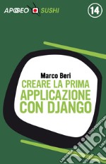 Creare la prima applicazione con Django. E-book. Formato EPUB ebook