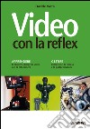 Video con la reflex. E-book. Formato EPUB ebook di Davide Vasta