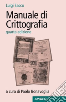 Manuale di Crittografia: quarta edizione. E-book. Formato EPUB ebook di Luigi Sacco