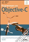 Programmare con Objective-C. E-book. Formato EPUB ebook di Mikey Ward