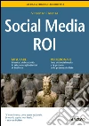 Social Media ROI: seconda edizione aggiornata. E-book. Formato EPUB ebook di Vincenzo Cosenza