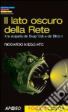 Il lato oscuro della Rete: Alla scoperta del Deep Web e del Bitcoin. E-book. Formato EPUB ebook