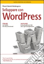 Sviluppare con WordPress: nuova edizione aggiornata. E-book. Formato EPUB ebook