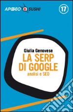 La SERP di Google: analisi e SEO. E-book. Formato EPUB ebook