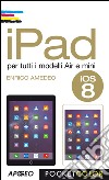 iPad: per tutti i modelli Air e mini. E-book. Formato EPUB ebook