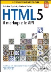 HTML5: il markup e le API. E-book. Formato EPUB ebook