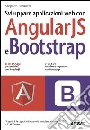 Sviluppare applicazioni web con AngularJS e Bootstrap. E-book. Formato EPUB ebook