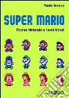 Super Mario: l'icona Nintendo e i suoi mondi. E-book. Formato EPUB ebook di Paolo Branca