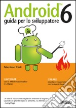 Android 6: guida per lo sviluppatore. E-book. Formato EPUB ebook