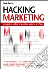 Hacking Marketing: metodologie agili per un marketing moderno ed efficace. E-book. Formato EPUB ebook