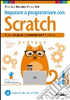 Imparare a programmare con Scratch: il manuale per programmatori dai 9 anni in su. E-book. Formato EPUB ebook