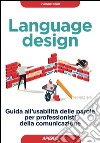 Language design: guida all'usabilità delle parole per professionisti della comunicazione. E-book. Formato EPUB ebook